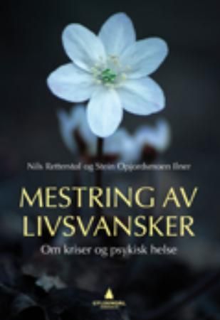 Mestring av livsvansker - om kriser og psykisk helse