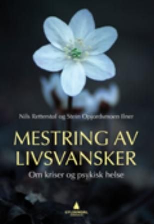 Mestring av livsvansker - om kriser og psykisk helse