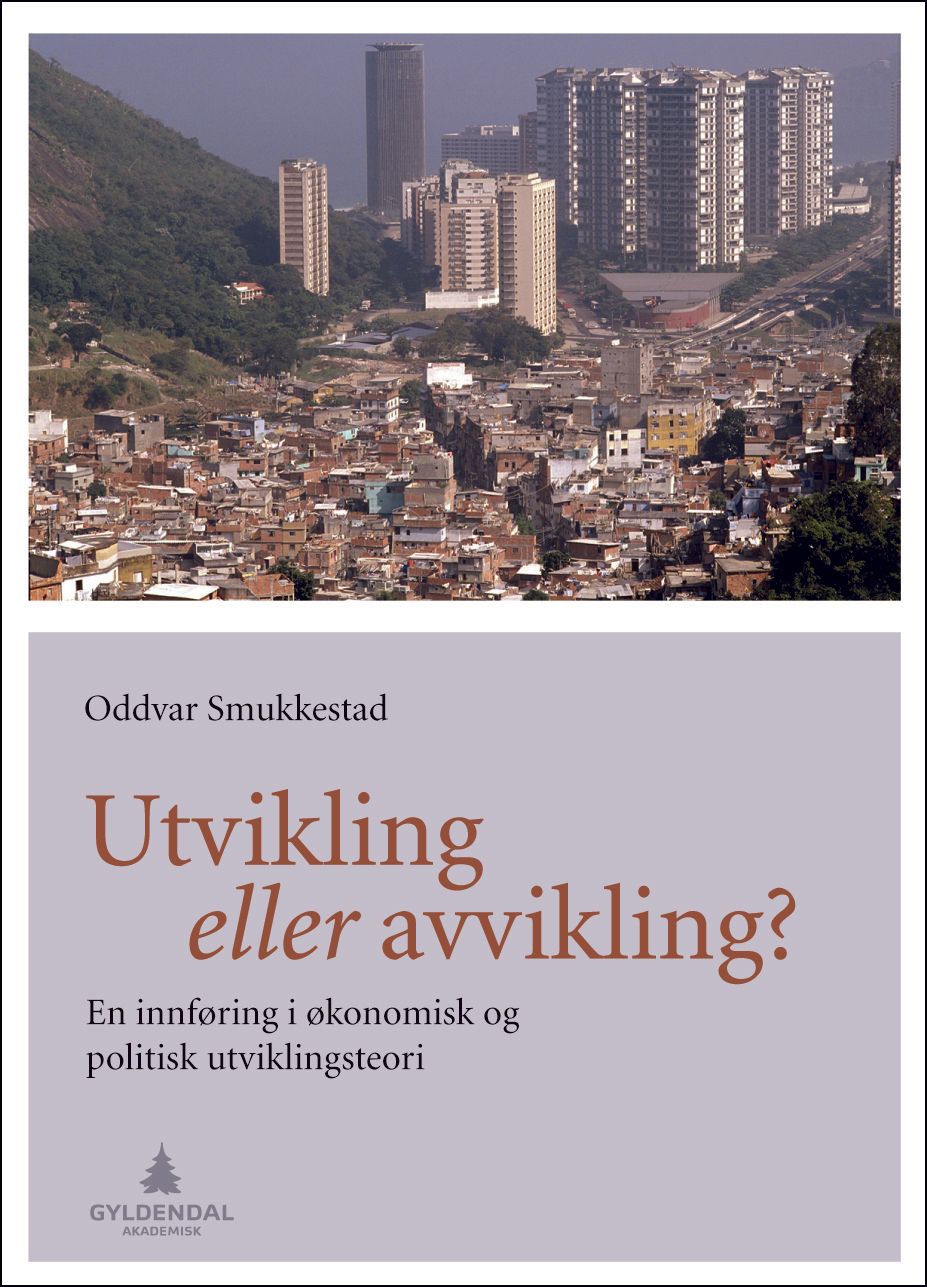 Utvikling eller avvikling? - en innføring i økonomisk og politisk utviklingsteori