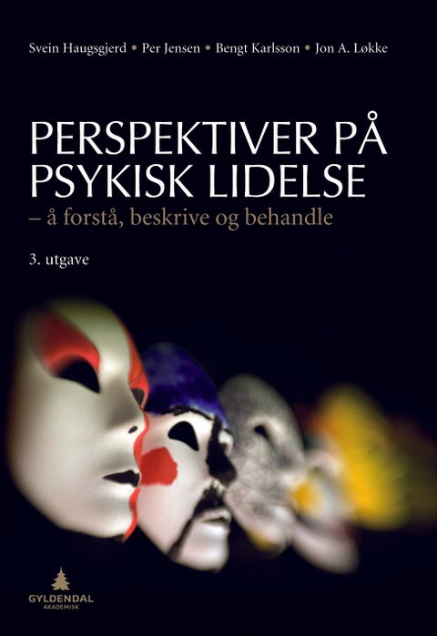 Perspektiver på psykisk lidelse - å forstå, beskrive og behandle