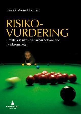 Risikovurdering - praktisk risiko- og sårbarhetsanalyse i virksomheter
