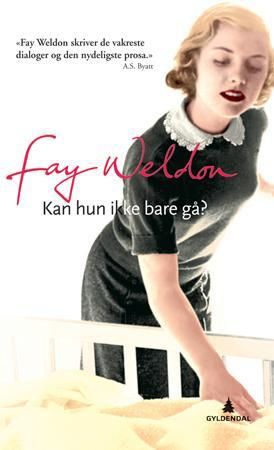 Kan hun ikke bare gå?