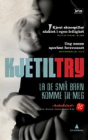 La de små barn komme til meg - kriminalroman