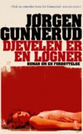 Djevelen er en løgner - roman om en forbrytelse