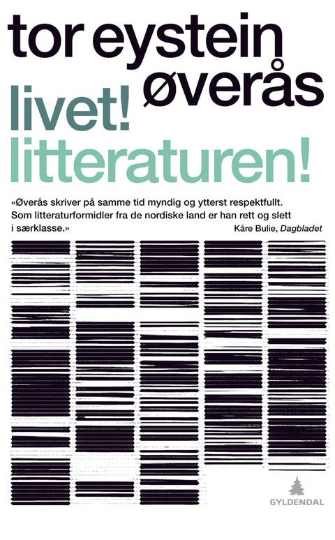 Livet! Litteraturen! - 56 forsøk og forslag : kritikk 2006-2009