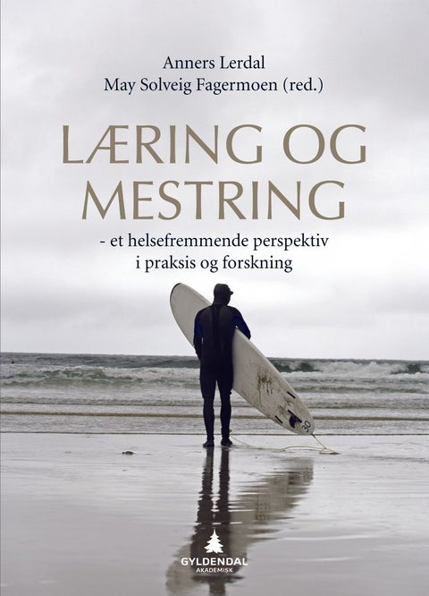 Læring og mestring - et helsefremmende perspektiv i praksis og forskning