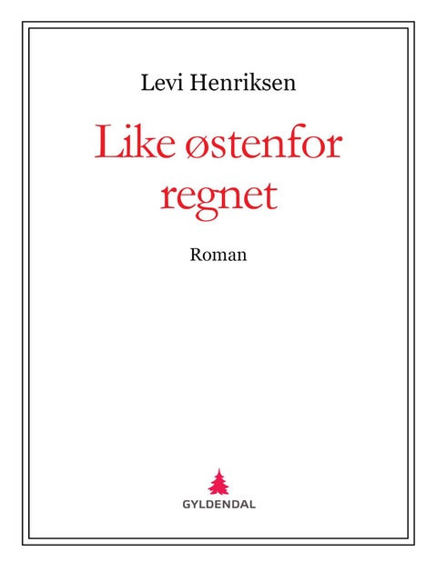 Like østenfor regnet - roman
