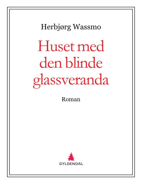 Huset med den blinde glassveranda - roman