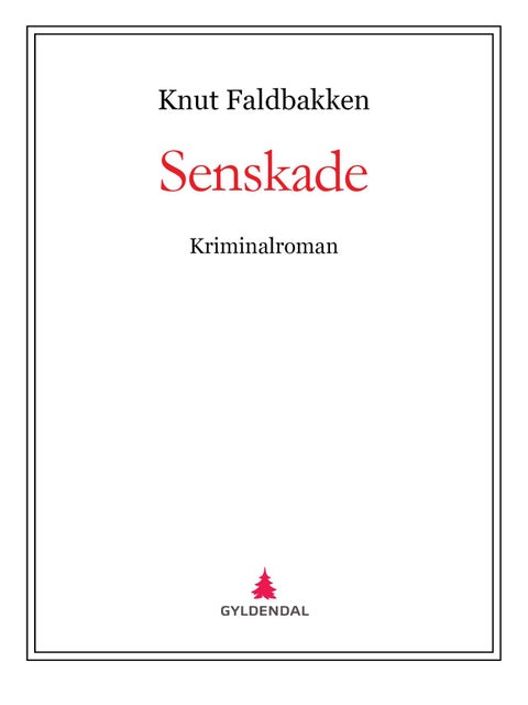 Senskade - kriminalroman