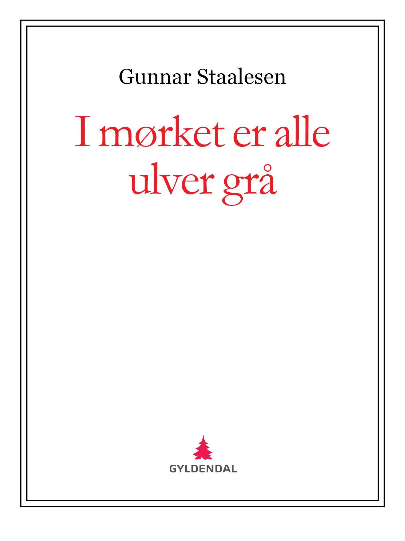 I mørket er alle ulver grå