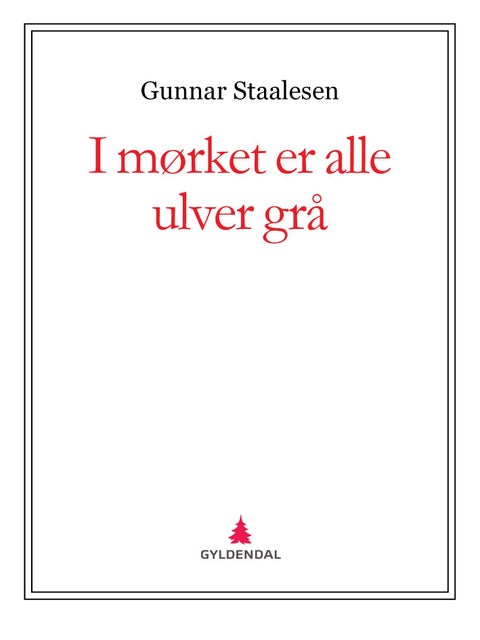 I mørket er alle ulver grå
