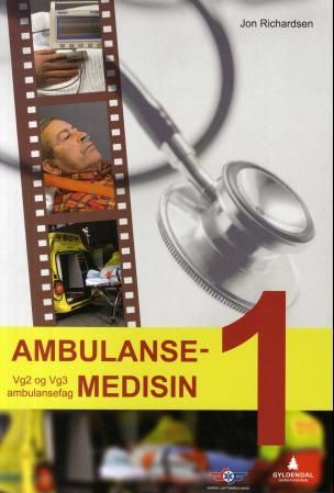 Ambulansemedisin 1 - vg2 og vg3 ambulansefag