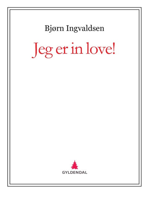 Jeg er in love!