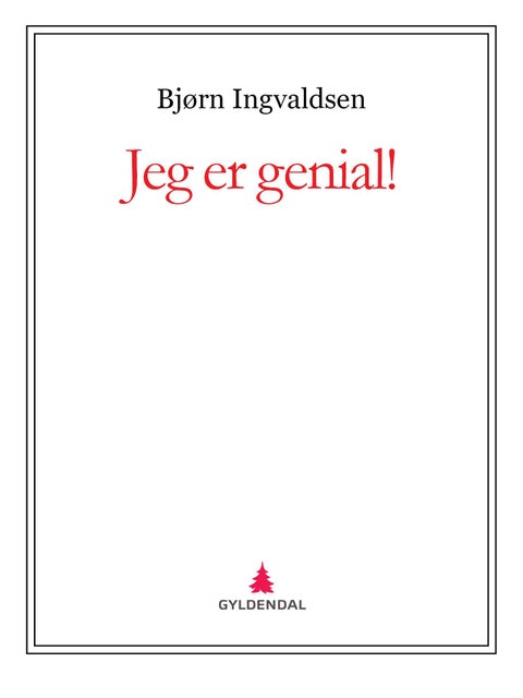 Jeg er genial!
