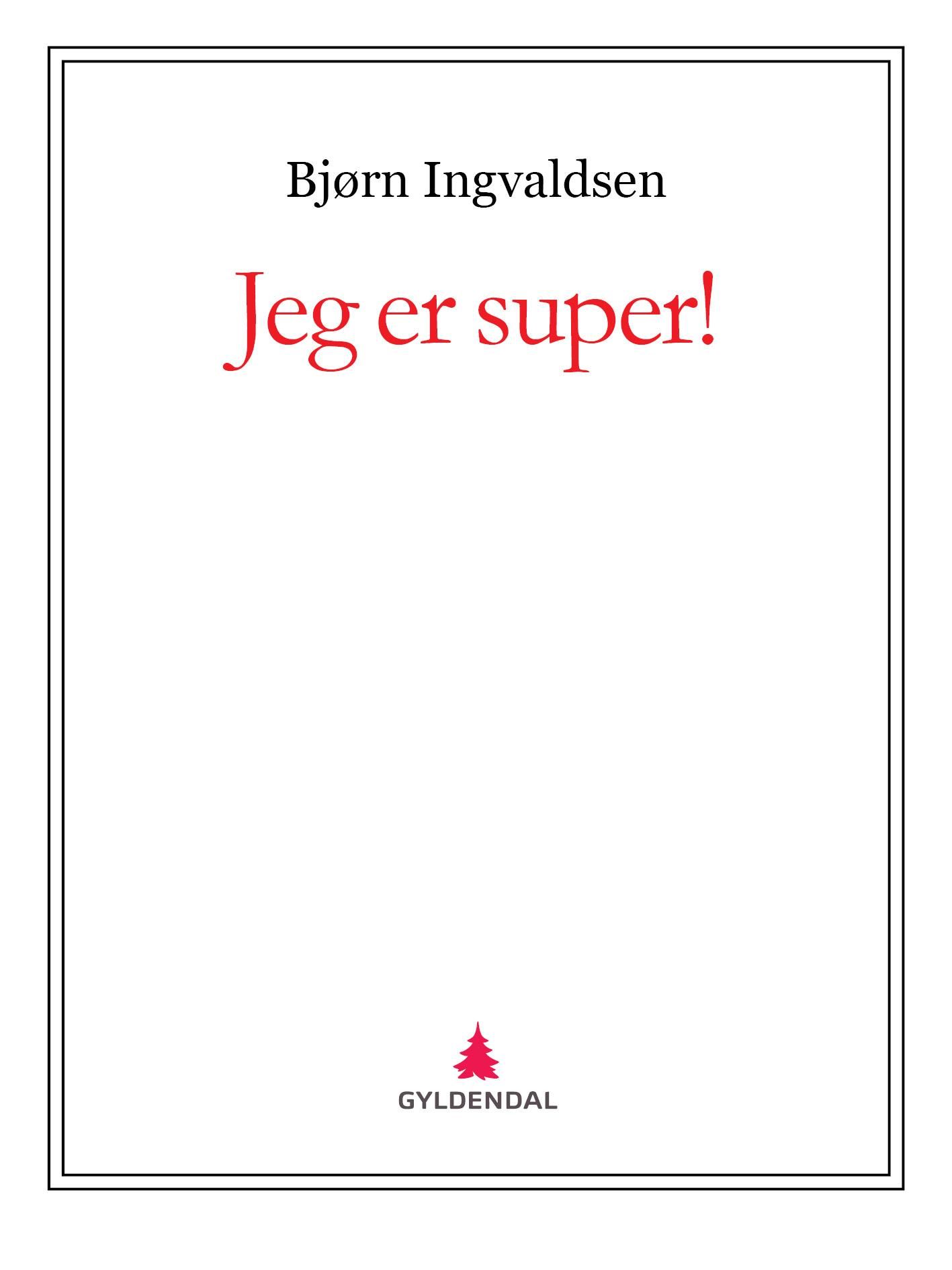 Jeg er super!