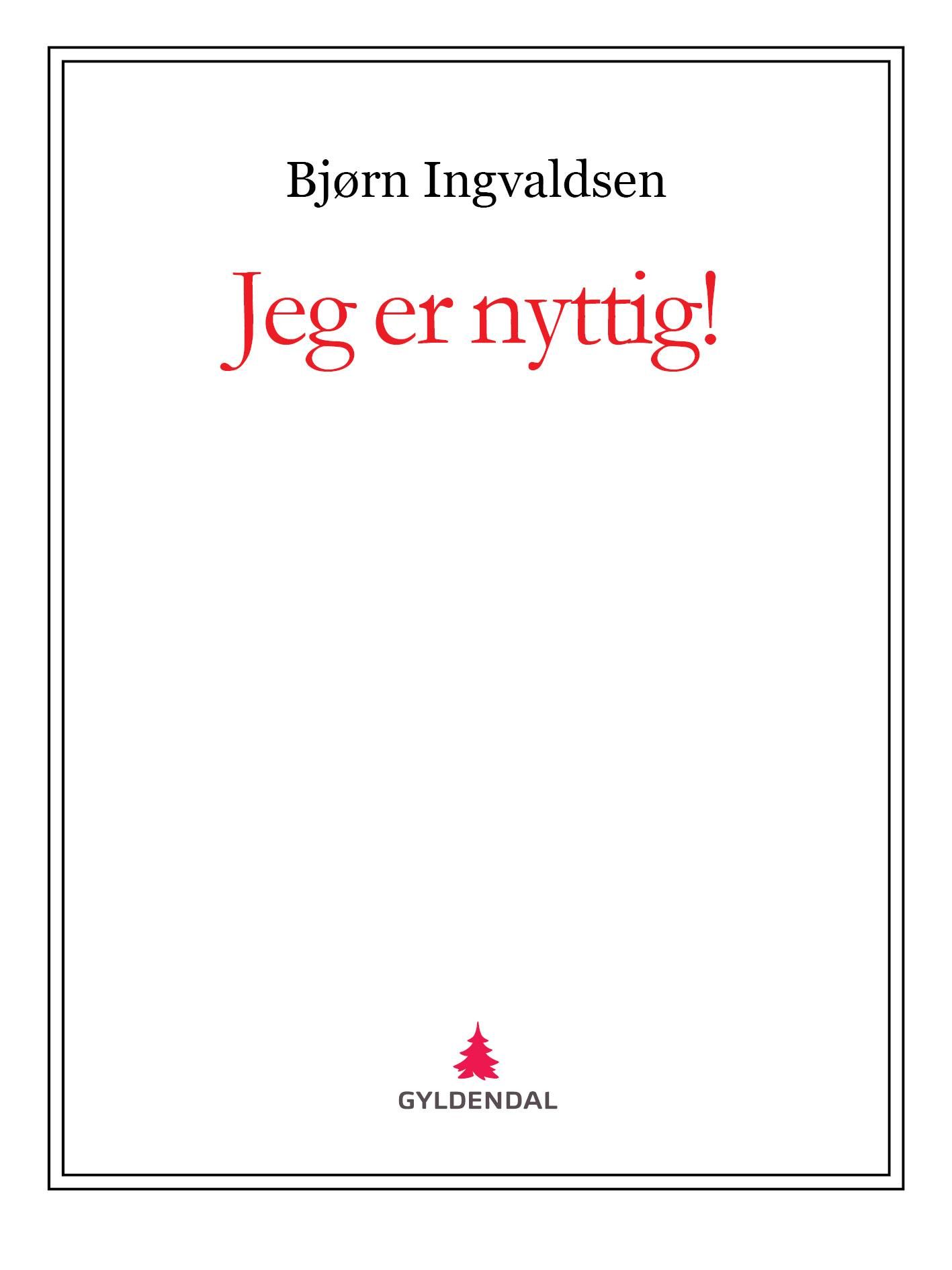Jeg er nyttig!