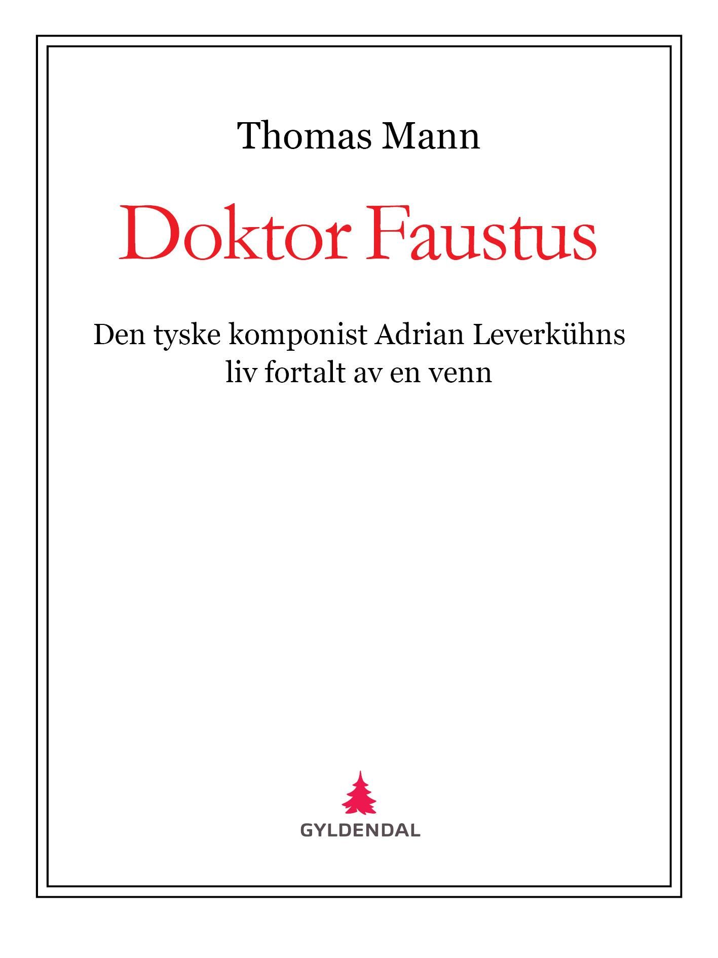 Doktor Faustus - den tyske komponist Adrian Leverkühns liv fortalt av en venn