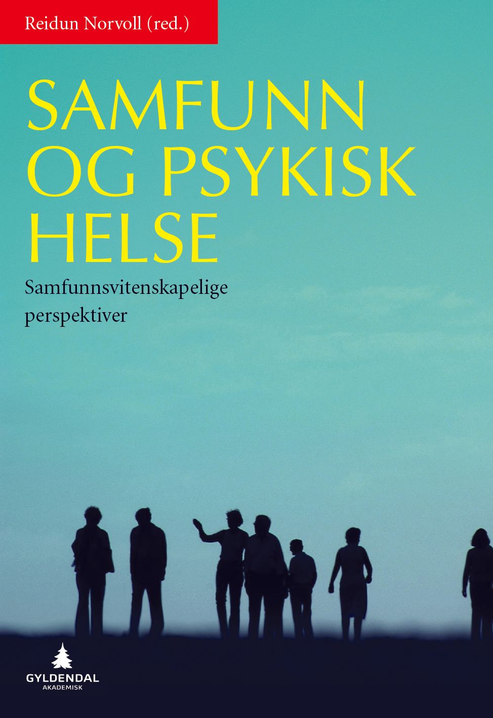 Samfunn og psykisk helse - samfunnsvitenskapelige perspektiver