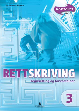 Kontekst 8-10 - Rettskriving 3 : teiknsetjing og godt språk