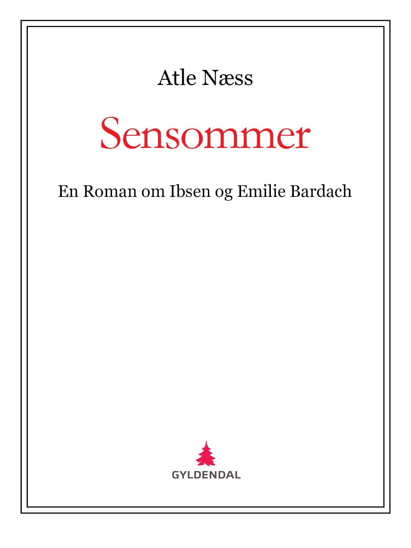 Sensommer - en roman om Ibsen og Emilie Bardach