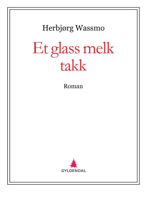 Et glass melk takk - roman