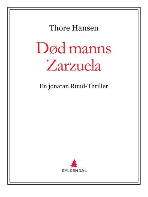 Død manns Zarzuela - en jonatan Ruud-thriller
