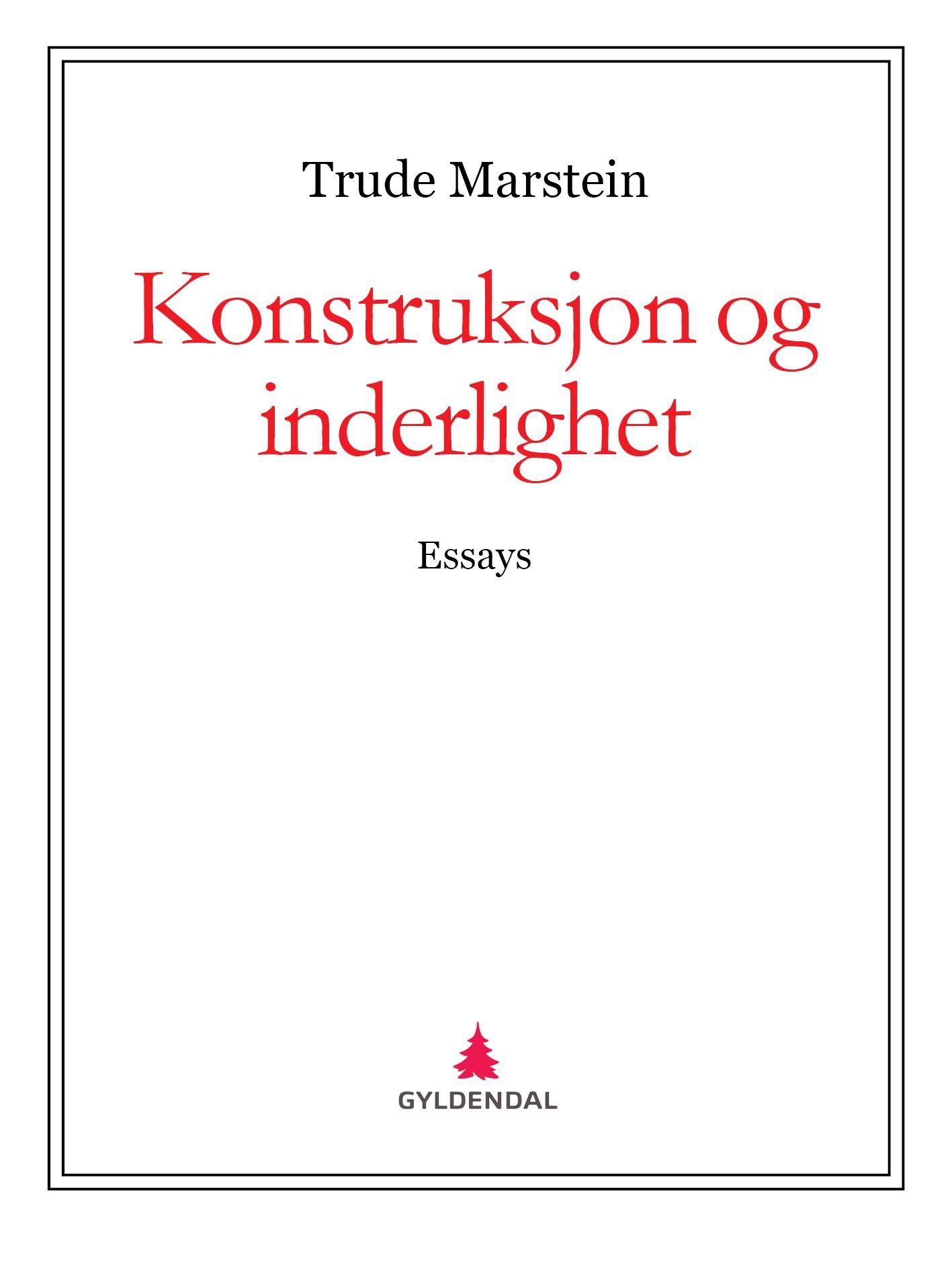 Konstruksjon og inderlighet - essays