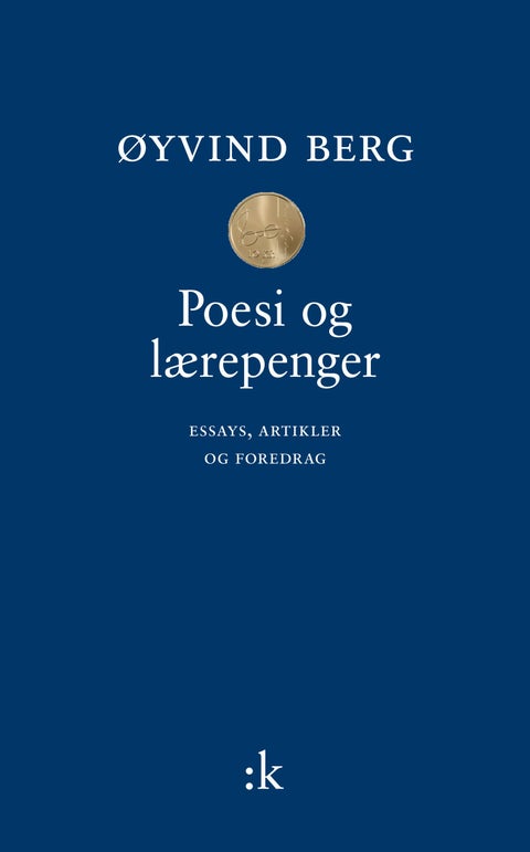 Poesi og lærepenger - essays, artikler, foredrag