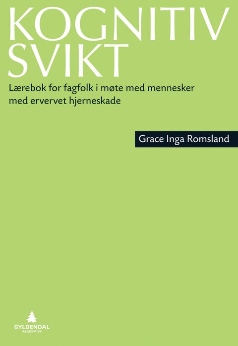 Kognitiv svikt - lærebok for fagfolk i møte med mennesker med ervervet hjerneskade