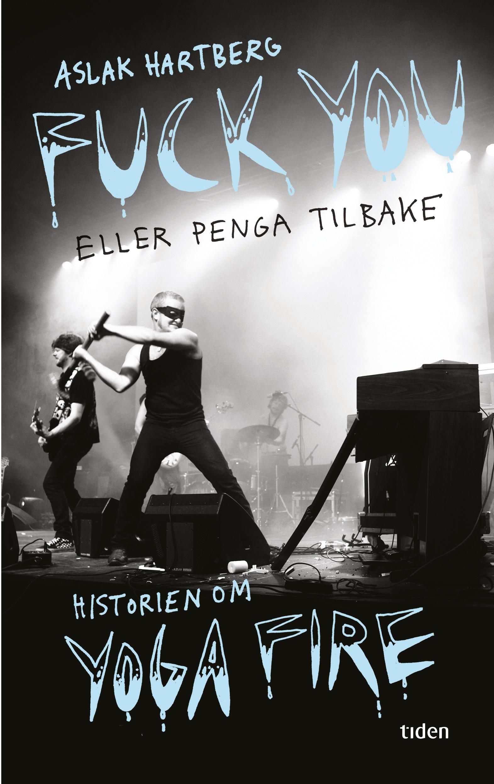 Fuck you eller penga tilbake! - min historie om Yoga Fire