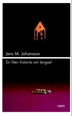 En liten historie om lengsel - roman