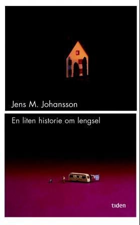En liten historie om lengsel - roman