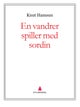 En vandrer spiller med sordin