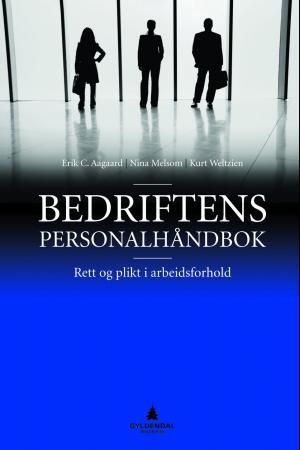 Bedriftens personalhåndbok - rett og plikt i arbeidsforhold