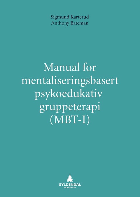 Manual for mentaliseringsbasert psykoedukativ gruppeterapi (MBT-I)