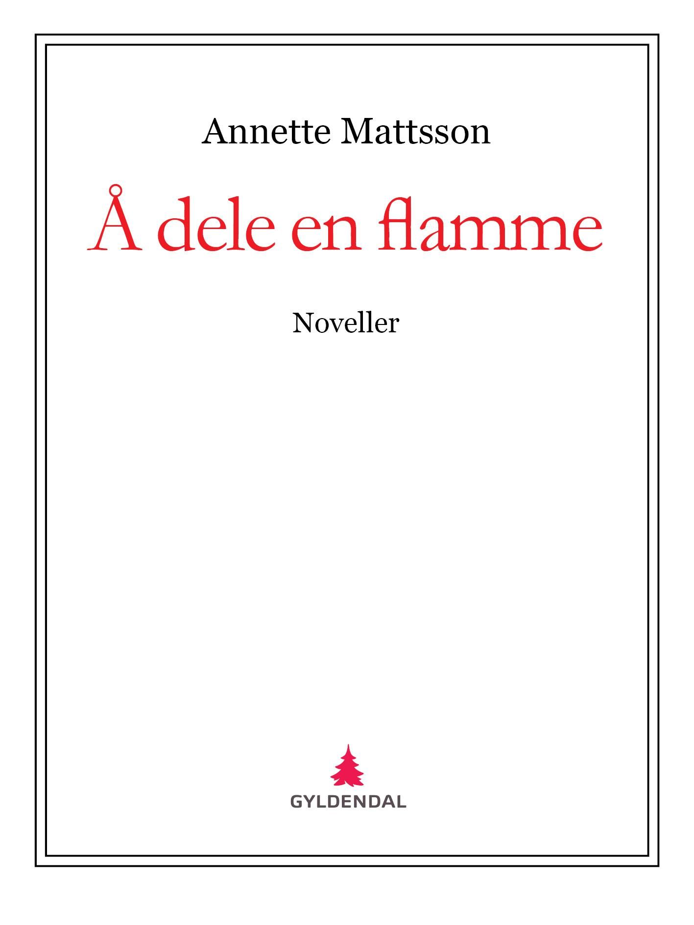 Å dele en flamme - noveller