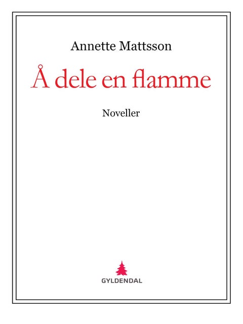 Å dele en flamme - noveller