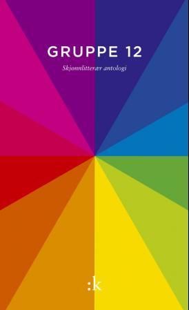 Gruppe 12 - skjønnlitterær antologi