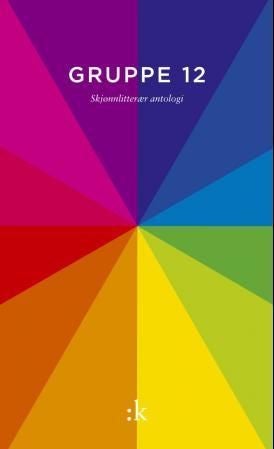 Gruppe 12 - skjønnlitterær antologi
