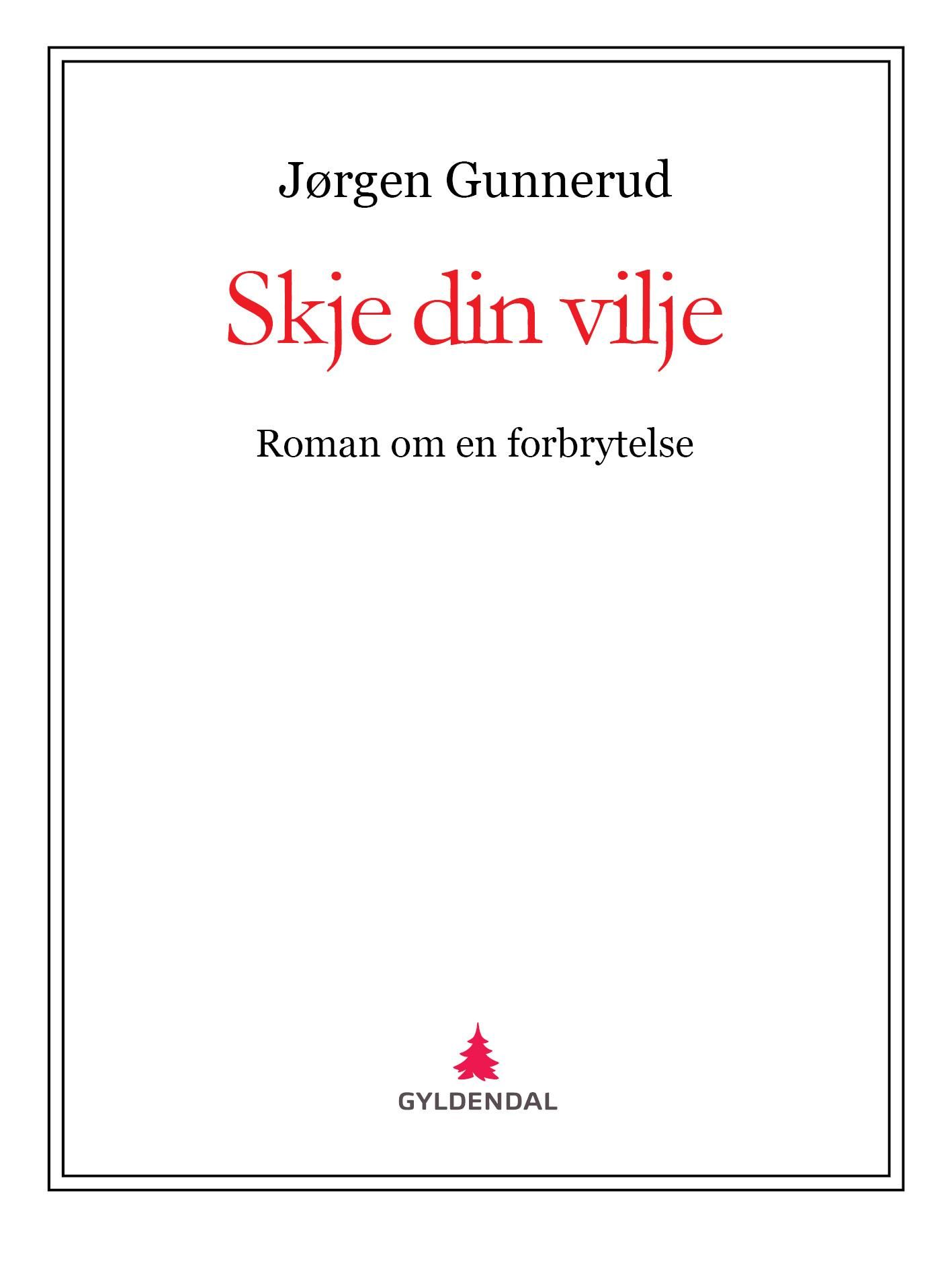 Skje din vilje - roman om en forbrytelse