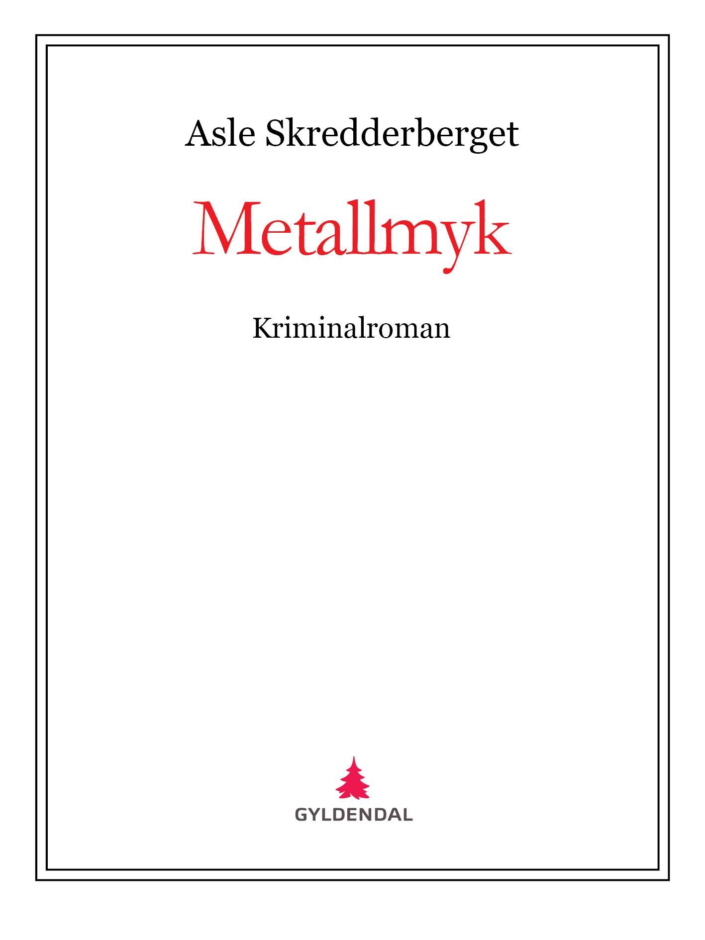Metallmyk - kriminalroman