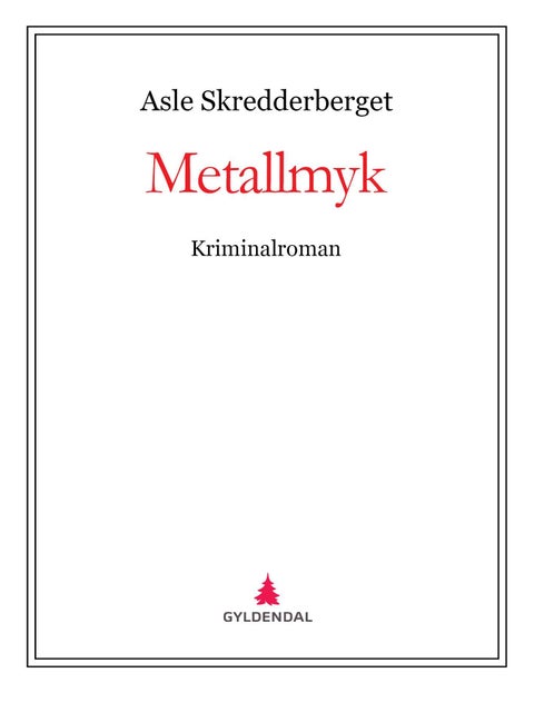 Metallmyk - kriminalroman