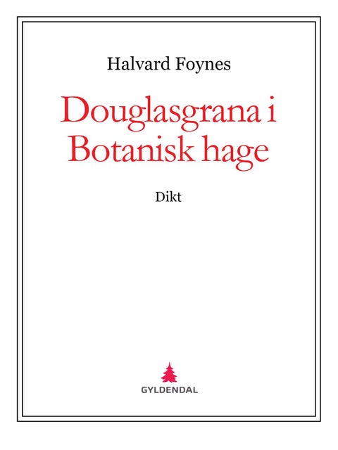 Douglasgrana i Botanisk hage - dikt