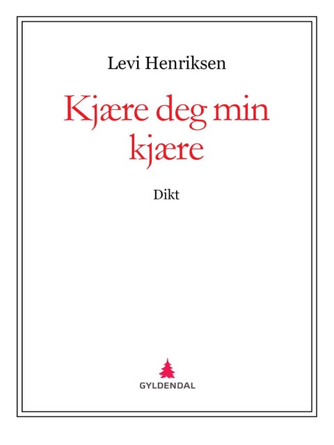 Kjære deg min kjære - dikt