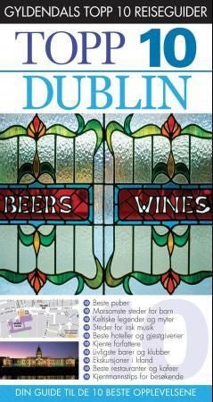 Dublin - topp 10 : din guide til de 10 beste opplevelsene