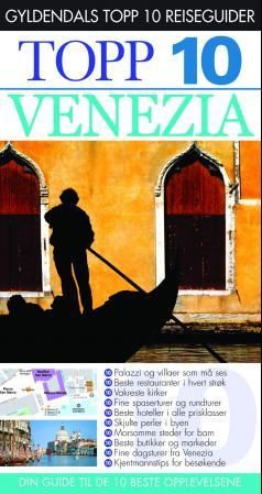 Venezia - topp 10 : din guide til de 10 beste opplevelsene