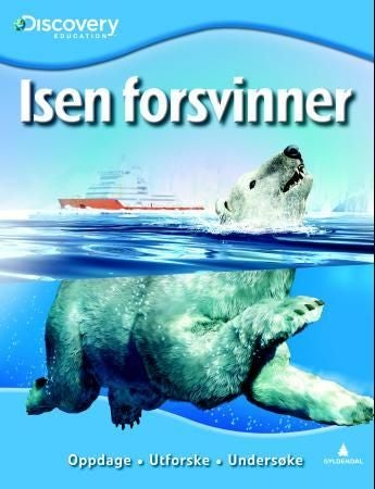 Isen forsvinner - oppdage, utforske, undersøke
