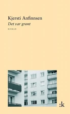 Det var grønt - roman