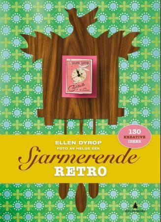Sjarmerende retro - 130 kreative ideer