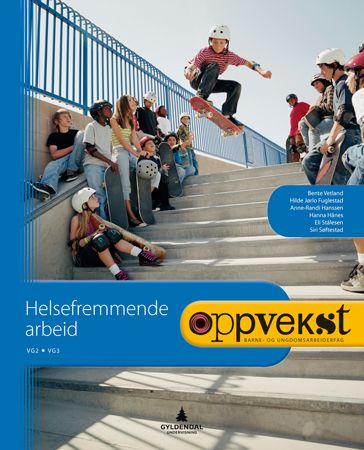 Oppvekst - helsefremmende arbeid : vg2, vg3 : barne- og ungdomsarbeiderfag